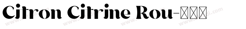 Citron Citrine Rou字体转换